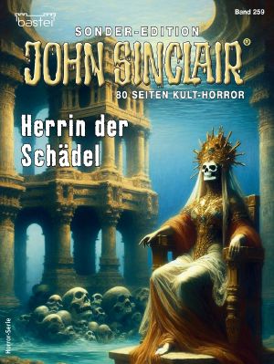 [John Sinclair - Sonder Edition 259] • Herrin der Schaedel